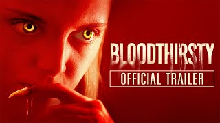 BLOODTHIRSTY 2021 Official Trailer