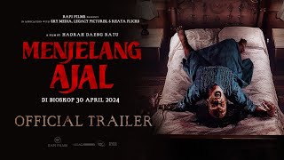 OFFICIAL TRAILER MENJELANG AJAL  30 APRIL 2024 HANYA DI BIOSKOP