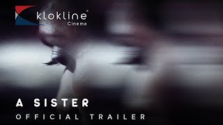 2018 A Sister Official Trailer 1 HD Versus Production