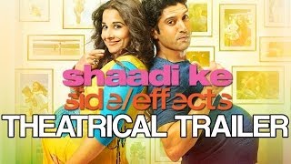 Shaadi Ke Side Effects  Theatrical Trailer ft Farhan Akhtar  Vidya Balan