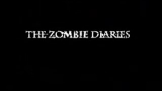 The Zombie Diaries 2006  Official Trailer