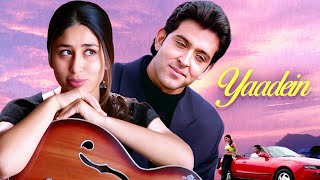 Yaadein 2001 Hindi Full Movie    Hrithik Roshan  Kareena Kapoor  Jackie Shroff