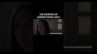 THE EXORCISM OF CARMEN FARIAS 2021 movie moviescene movieclip movierecommendation movierecap