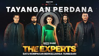 THE EXPERTS  TAYANGAN PERDANA  DI PAWAGAM 23 MEI 2024