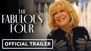 The Fabulous Four  Official Trailer 2024 Susan Sarandon Bette Midler Megan Mullally