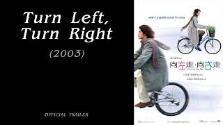 Turn Left Turn Right    2003 Trailer