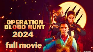 Operation Blood Hunt full movie 2024   Action Meets Horror with Werewolves 