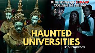 HAUNTED UNIVERSITIES 3 2024 Thai Horror Movie Explained in Hindi  Thai Horror Movie Explained