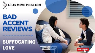 Bad Accent Video Reviews Suffocating Love 2024 by Liao Mingyi