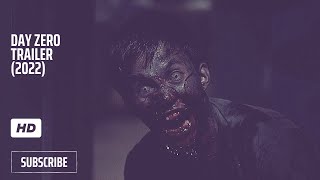 DAY ZERO Official Trailer 2022 Zombie Horror Movie