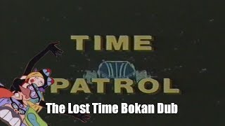 Time Patrol 1985 The Lost English Time Bokan Dub Excerpts