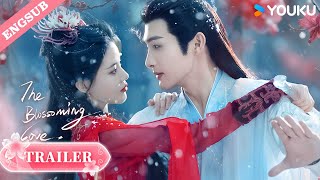 Official Trailer The Blossoming Love  Zhang Binbin  Sun Zhenni  Wang Duo  YOUKU