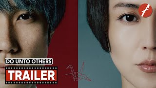 Do Unto Others 2023   Movie Trailer  Far East Films