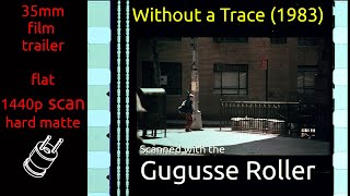 Without a Trace 1983 35mm film trailer flat hard matte 1440p