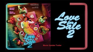 Love For Sale 2 2019 Trailer  Movie Update Trailer