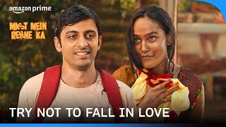 Try Not To Fall In Love   Mast Mein Rehne Ka  Prime Video India