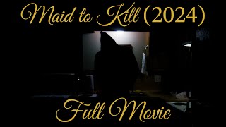 Maid to Kill 2024  Full Movie