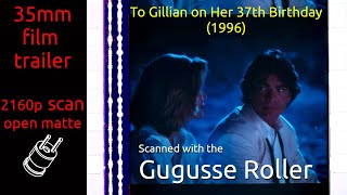 To Gillian on Her 37th Birthday 1996 35mm film trailer flat open matte 2160p