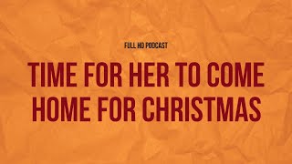 Time for Her to Come Home for Christmas 2023  Full Movie Podcast Review