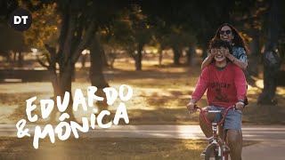 EDUARDO E MNICA  TRAILER OFICIAL  DT