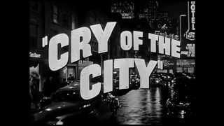 Cry of the City Theatrical Trailer