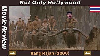 Bang Rajan 2000  Movie Review  Thailand  Meet the Braveheart village and the mustache man