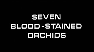 Seven BloodStained Orchids 1972 Trailer HD 1080p