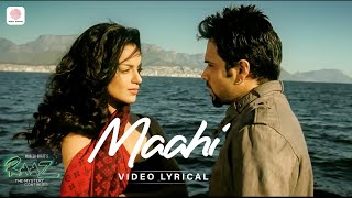 Maahi  Lyric Video  Raaz 2  Emraan Hashmi  Kangana Ranaut  Toshi  Sharib Sabri  Mohit Suri