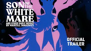 SON OF THE WHITE MARE Fehrlfia Masters of Cinema New  Exclusive Trailer