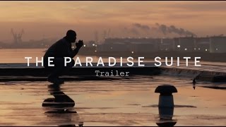 THE PARADISE SUITE Trailer  Festival 2015