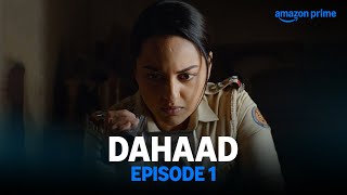 Dahaad  Episode 1  Sonakshi Sinha Vijay Varma Gulshan Devaiah Sohum Shah  Prime Video India