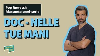 Pop Rewatch  Riassunto semiserio di Doc  Nelle tue mani