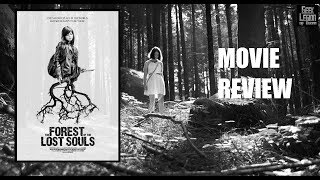 THE FOREST OF THE LOST SOULS  2017 Daniela Love  aka A Floresta das Almas Perdidas Movie Review