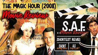 The Magic Hour 2008 Movie Review