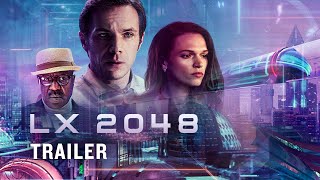 LX 2048 2020  Official Trailer  Juliet Aubrey Anna Brewster Gabrielle Cassi