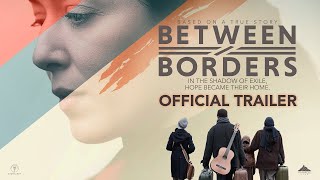 Between Borders 2025  Official Trailer