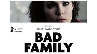 Bad Family 2010  Trailer  Ville Virtanen  Lauri Tilkanen  Pihla Viitala