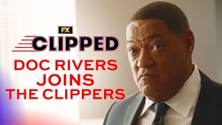 Doc Rivers Joins the LA Clippers  Scene  Clipped  FX