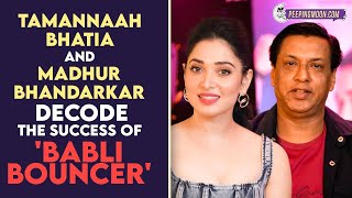 Tamannaah Bhatia and Madhur Bhandarkar decode the success of Babli Bouncer