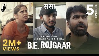 BE Rojgaar  E5  Sasa  Marathi Web Series  SCALER  Bhadipa