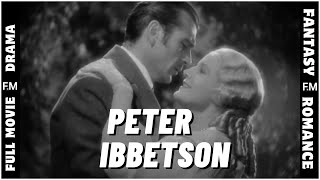 Peter Ibbetson 1935 Full Movie  Drama  Fantasy  Romance  Feature Movie