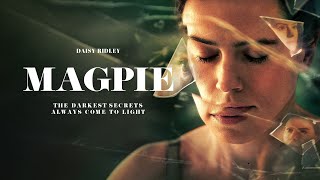 Magpie  2024  SignatureUK Trailer  Daisy Ridley Matilda Lutz  British NeoNoir Thriller