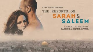 The Reports On Sarah And Saleem 2019  Trailer HD  Muayad Alayan  Drama