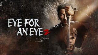 Eye for an Eye 2 2024 Official Trailer HD English Sub