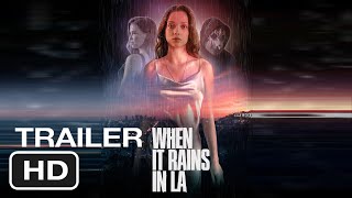 When it Rains in LA  Official Trailer 2025 Movie  Eric Roberts Mike Ferguson Monroe Cline