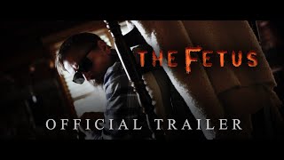 THE FETUS Official Trailer  Starring Bill Moseley and Lauren LaVera