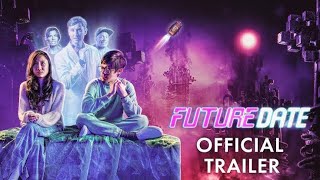 FUTURE DATE 2024 II HD TRAILER 