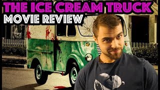 The Ice Cream Truck 2017 Movie REVIEWENDING EXPLAINED SpoilerFreeSpoilers