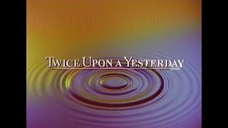 Twice Upon A Yesterday 1998 VHS Movie Trailer