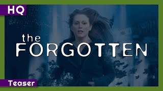 The Forgotten 2004 Teaser